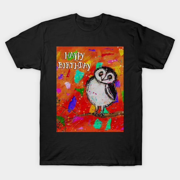 Happy Birthday Whimsical, colorful owl T-Shirt by gldomenech